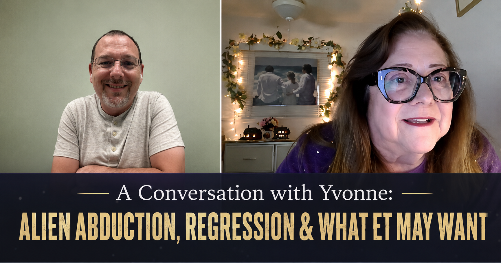 A Conversation with Yvonne: Alien Abduction, Regression & What ET May Want